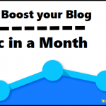 How to Boost your Blog Traffic in a Month