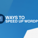 7 Easy Ways to Speed Up WordPress blog